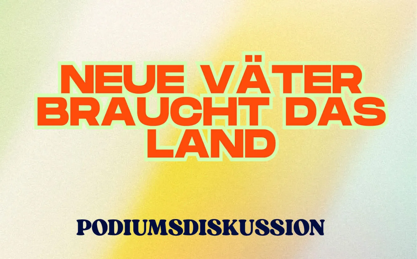 Podiumsdiskussion-Neue-Vaeter-braucht-das-Land