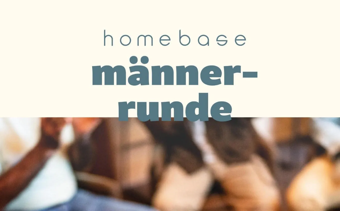 Homebase-Maennerrunde