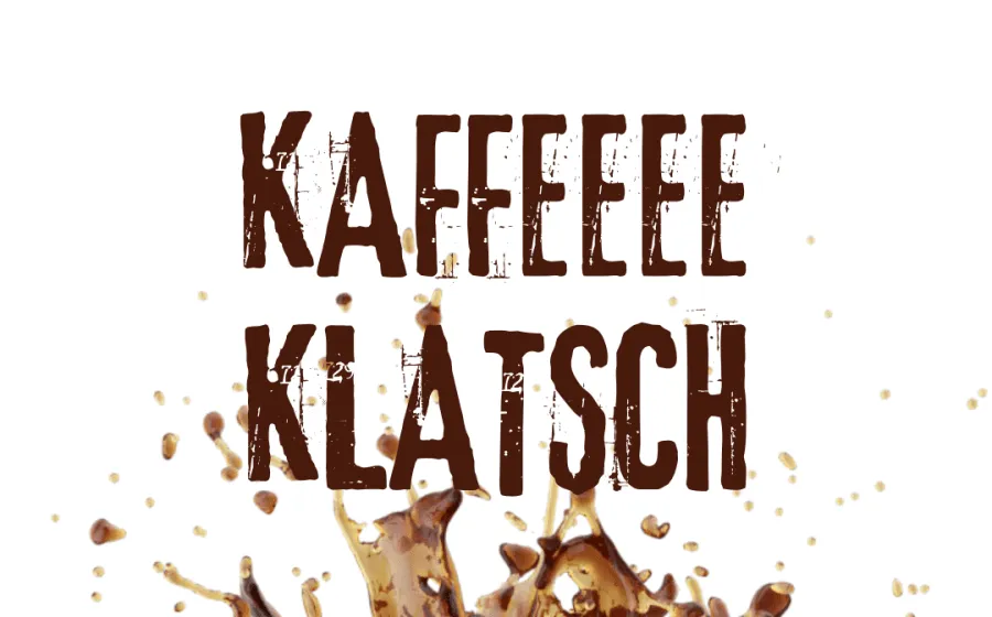 Kaffeeeeklatsch